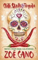 Chilli, Skulls & Tequila: Notes from Baja California