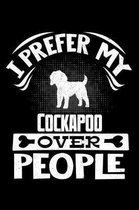 I Prefer My Cockapoo Over People