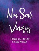 Non Scale Victories