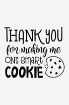 Thank you for making me one smart cookie