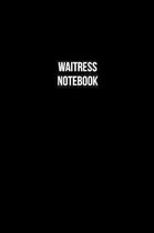 Waitress Notebook - Waitress Diary - Waitress Journal - Gift for Waitress