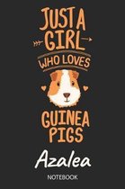 Just A Girl Who Loves Guinea Pigs - Azalea - Notebook