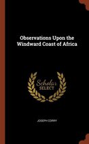 Observations Upon the Windward Coast of Africa