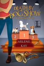 A Creature Comforts Mystery 1 - Death by Dog Show