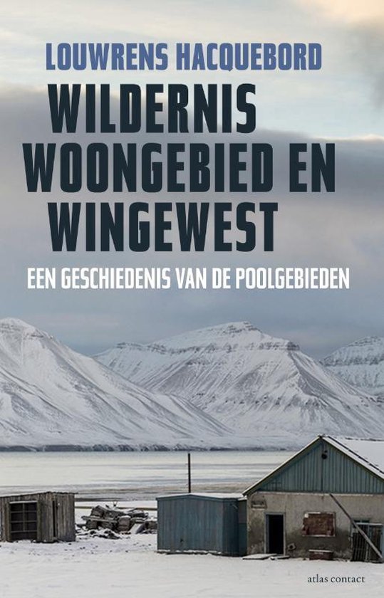 Wildernis, woongebied en wingewest - Louwrens Hacquebord | 