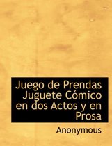 Juego de Prendas Juguete C mico en dos Actos y en Prosa
