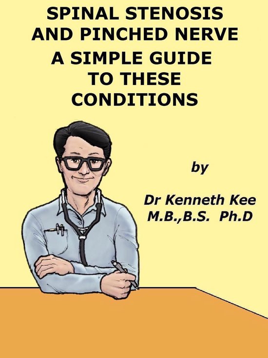 Spinal Stenosis And Pinched Nerve A Simple Guide to These co ... - cover