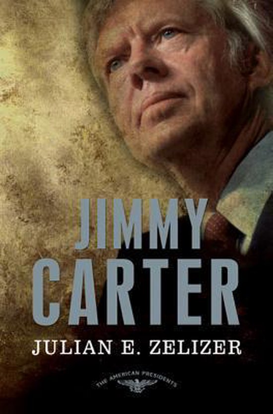 Boekomslag van 'Jimmy Carter' met een portret van Jimmy Carter en de tekst 'JIMMY CARTER JULIAN E. ZELIZER'.