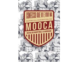 Confesso que vi e vivi na República Federativa da Mooca