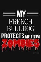 My French Bulldog Protects Me From Zombies 2020 Calender