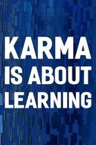 Karma Is About Learning