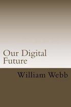 Our Digital Future