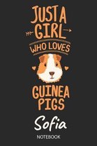 Just A Girl Who Loves Guinea Pigs - Sofia - Notebook