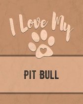 I Love My Pit Bull