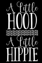 A Little Hood A Little Hippie