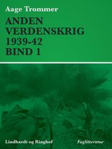 Anden verdenskrig 1 - Anden verdenskrig 1939-42 (Bind 1)