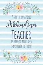 A Truly Amazing Akkadian Teacher Is Hard to Find and Impossible to Forget