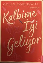 Kalbime iyi Geliyor