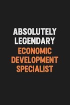 Absolutely Legendary Economic Development Specialist