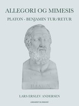 Allegori og mimesis: Platon - Benjamin tur/retur