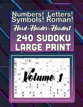Hard, Harder Hardest 240 Sudoku Large Print