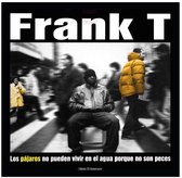 Frank-t - Los Pajaros No Pueden Vivir