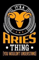 It's An Aries Thing (You Wouldn't Understand)