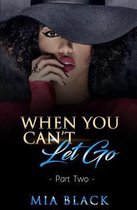 When You Can't Let Go 2