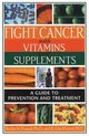 Fight Cancer With Vitamins and Supplements