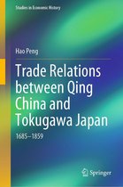 Studies in Economic History - Trade Relations between Qing China and Tokugawa Japan