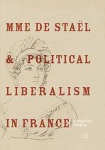 Mme de Staël and Political Liberalism in France