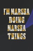 I'm Marsha Doing Marsha Things