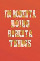 I'm Roberta Doing Roberta Things