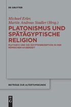 Platonismus Und Spätägyptische Religion: Plutarch Und Die Ägyptenrezeption in Der Römischen Kaiserzeit