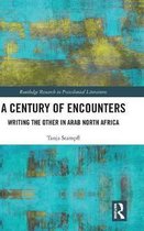 Routledge Research in Postcolonial Literatures-A Century of Encounters