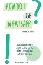 How Do I Use Technology?!- How do I use WhatsApp?!
