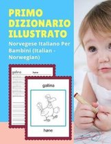 Primo Dizionario Illustrato Norvegese Italiano Per Bambini (Italian - Norwegian)