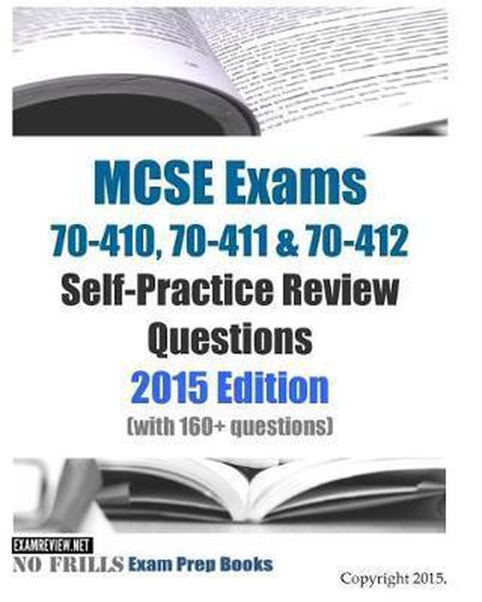 Bol Com Mcse Exams 70 410 70 411 70 412 Self Practice Review Questions 15 Edition Bol Com Mcse Exams 70 410 70 411 70 412 Self Practice Review Questions 15 Edition
