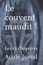 Le couvent maudit !