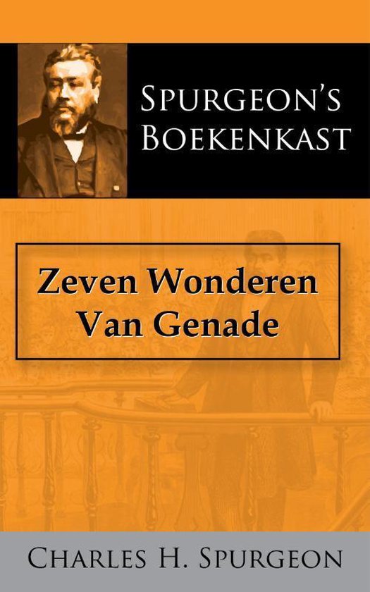 Zeven Wonderen Van Genade 9789066592414 C.H. Spurgeon Boeken