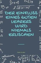 Der Einfluss Eines Guten Lehrers Wird Niemals Erlischen Danke F r Alles