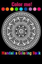 Color Me! Mandalas Coloring Book