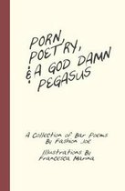 Porn, Poetry, And A God Damn Pegasus