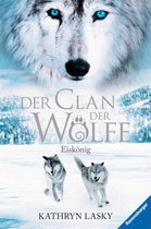Der Clan der Wölfe 4 - Der Clan der Wölfe 4: Eiskönig