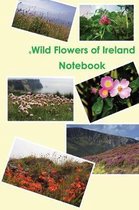 Wild Flowers of Ireland Notebook