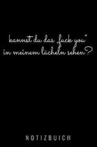 Kannst Du Das fuck You in Meinem L cheln Sehen