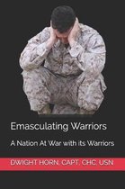 Emasculating Warriors