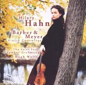 Hilary Hahn - Barber & Meyer Violin Concertos