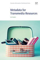 Chandos Information Professional Series - Metadata for Transmedia Resources