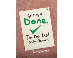Getting it Done. To Do List Daily Planner
